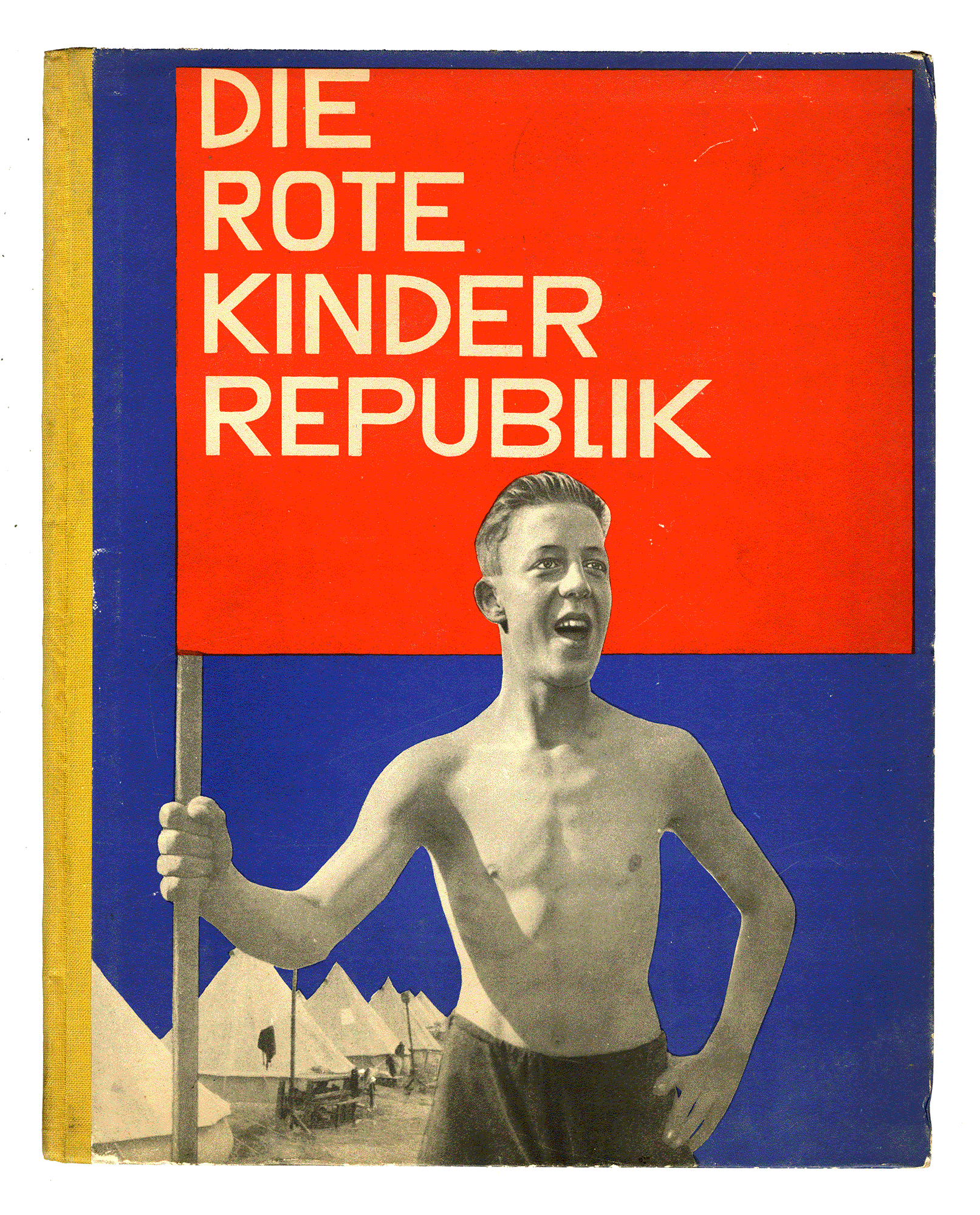 DIE ROTE KINDER REPUBLIK: EIN BUCH VON ARBEITERKINDERN FÜR ARBEITERKINDER. Andreas Gayk. Arbeiterjugend-Verlag. Berlin 1929.