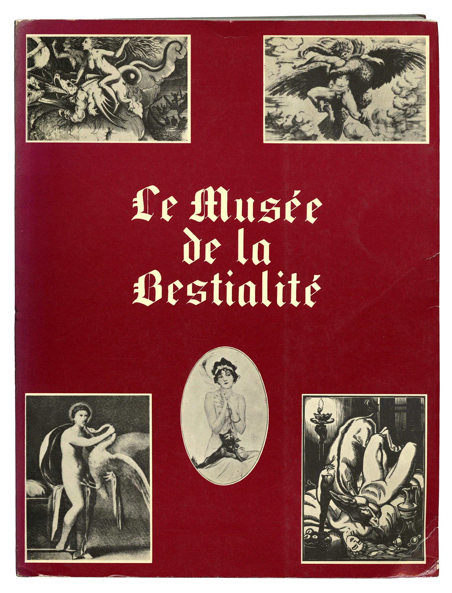LE MUSÉE DE LA BESTIALITÉ. Roland Villeneuve. Éditions Veyrier. Paris 1973.