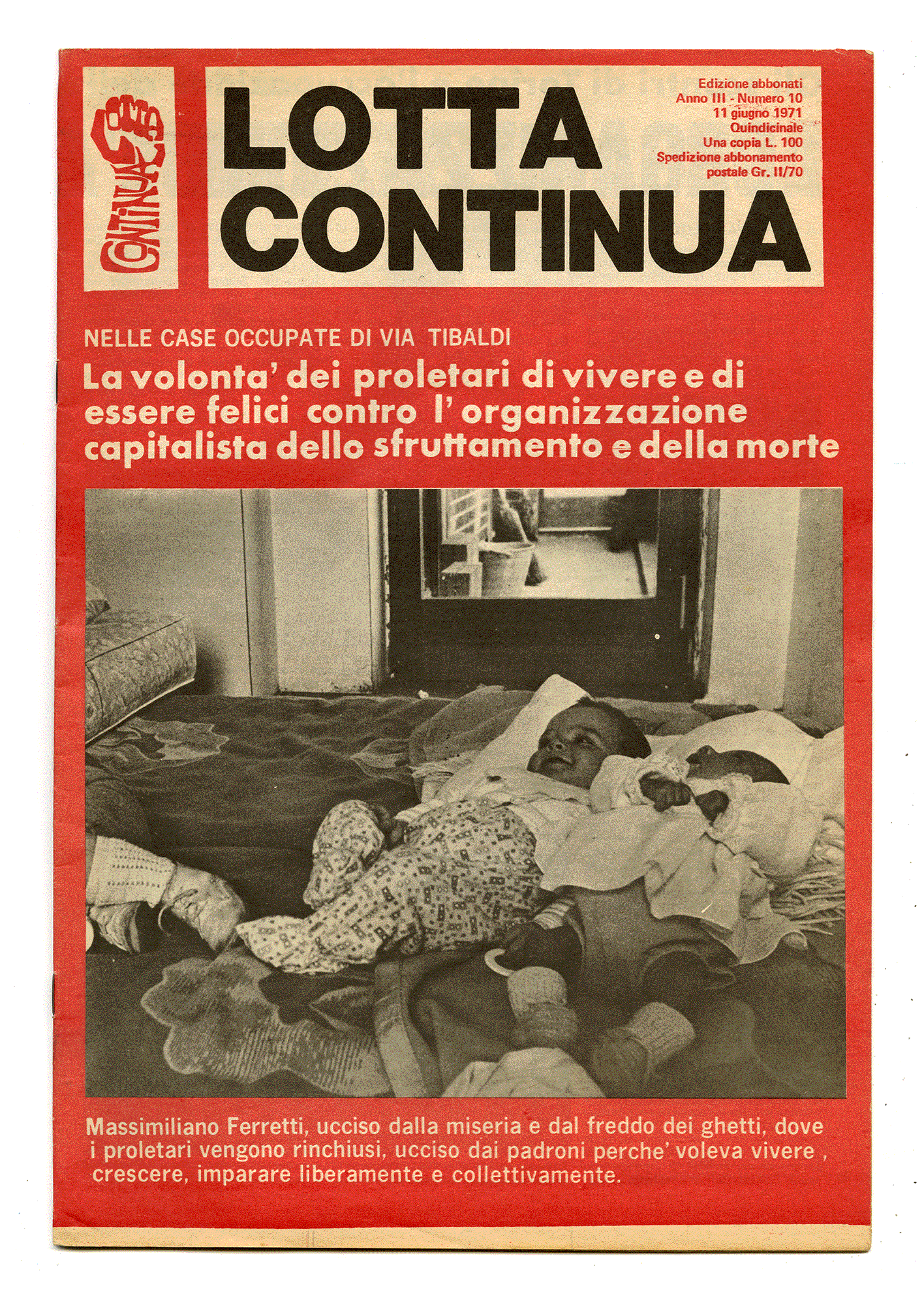 LOTTA CONTINUA, Anno III - Numero 10: NELLE CASE OCCUPATE DI VIA TIBALDI. Milano 1971.
