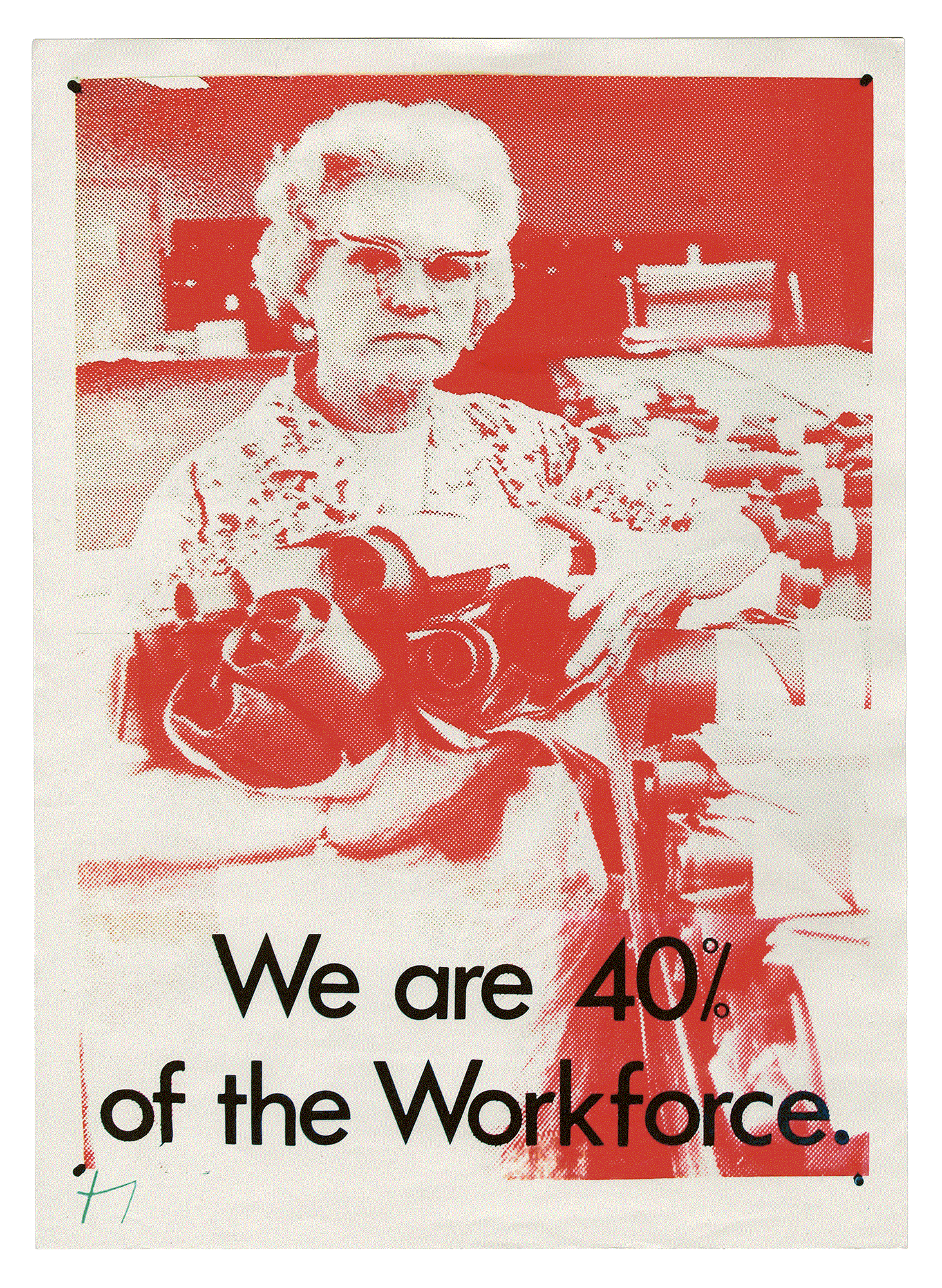 WE ARE 40% OF THE WORKFORCE. See Red Poster Collective. London circa 1980.