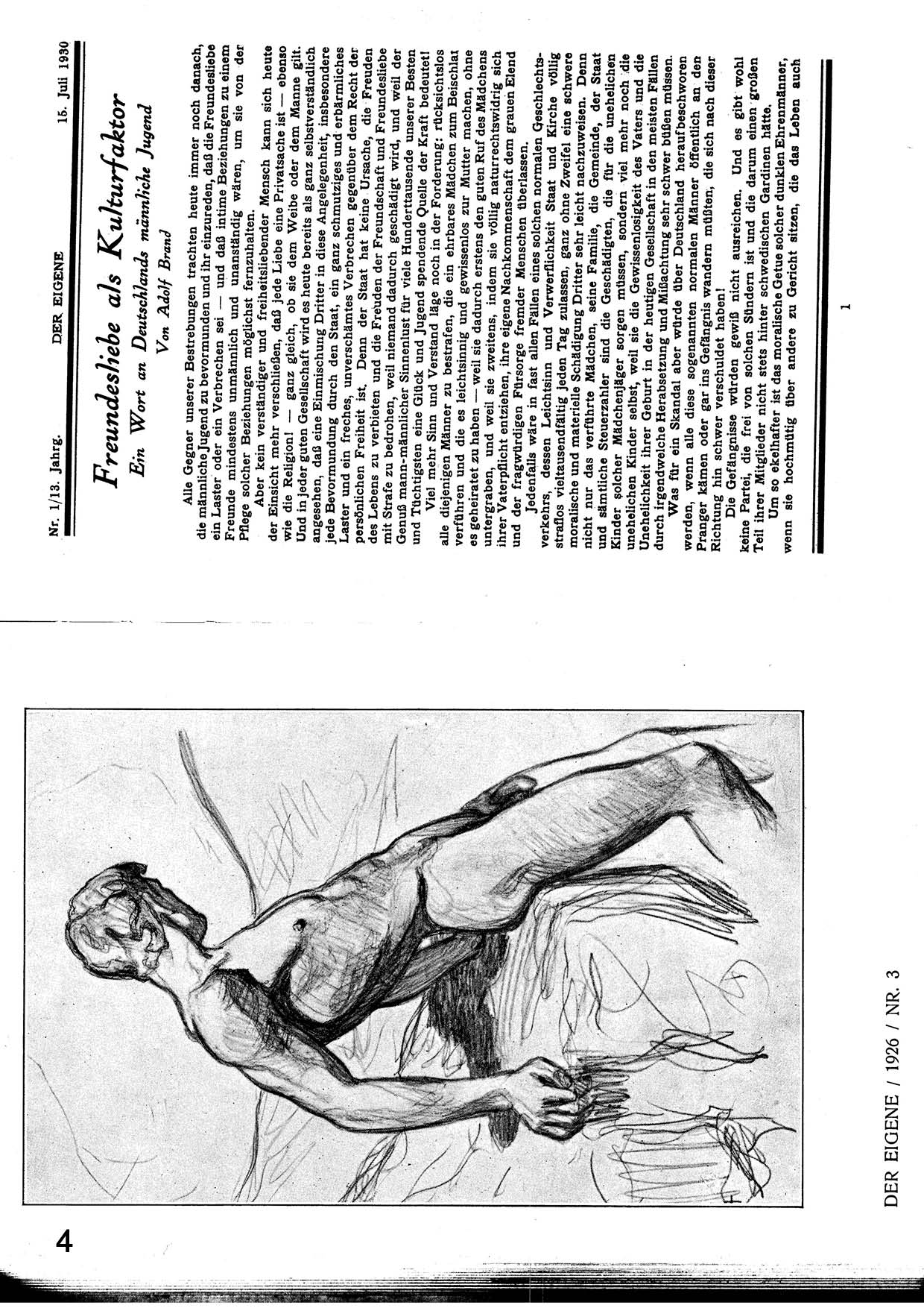 Der Eigene #1/13 Juli 1930. Der Eigene: Ein Blatt für Männliche Kultur. Das Beste aus der ersten Homosexuellenzeitschrift der Welt. Joachim S. Hohmann. Foerster Verlag Frankfurt / Berlin 1981.